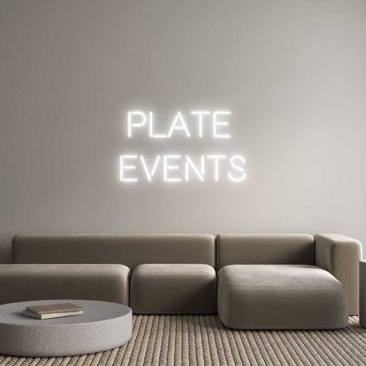 Custom Neon: plate 
Events